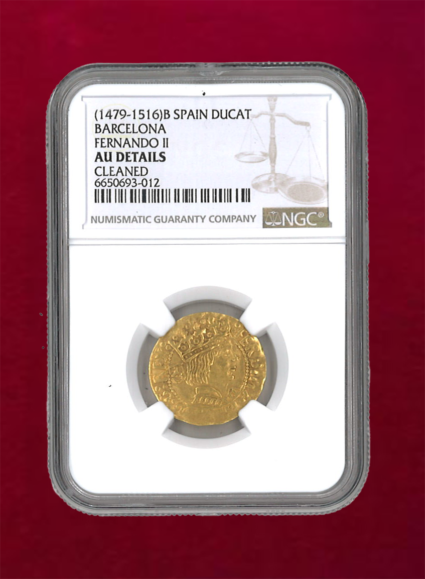 【スペイン】DUCAT　(1479-1516)B　NGC AU Details Cleaned